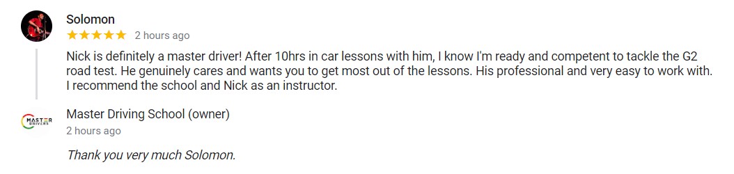 Solomon - instructor Nick - Master Drivers - Master Driving School - G1 knowledge written test- G2-G2 road tests- in-car training lessons